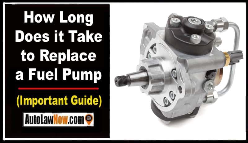 How Long Does it Take to Replace a Fuel Pump? [Important Info]